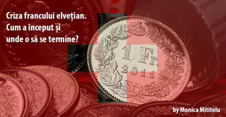 Criza francului elvețian. Cum a început și unde o să se termine?