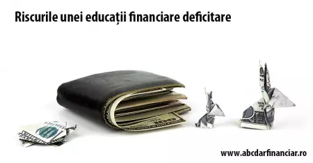 Riscurile unei educații financiare deficitare