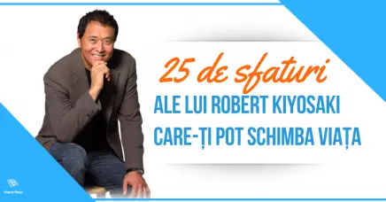 25 de sfaturi ale lui Robert Kiyosaki care-ți pot schimba viața