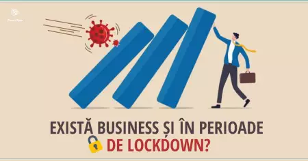 Există business și în perioade de lockdown?