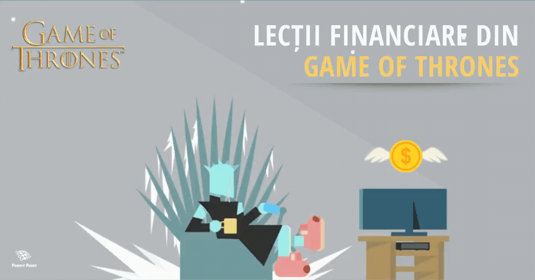 Lecții financiare din Game of Thrones