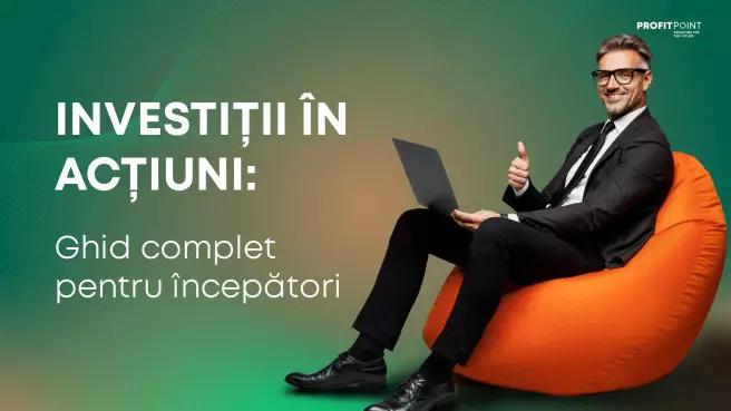 Investiții în acțiuni: Ghid complet pentru ]ncepători