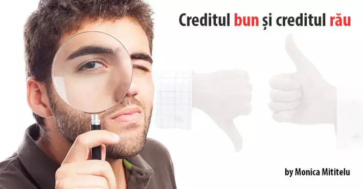 Creditul bun și creditul rău