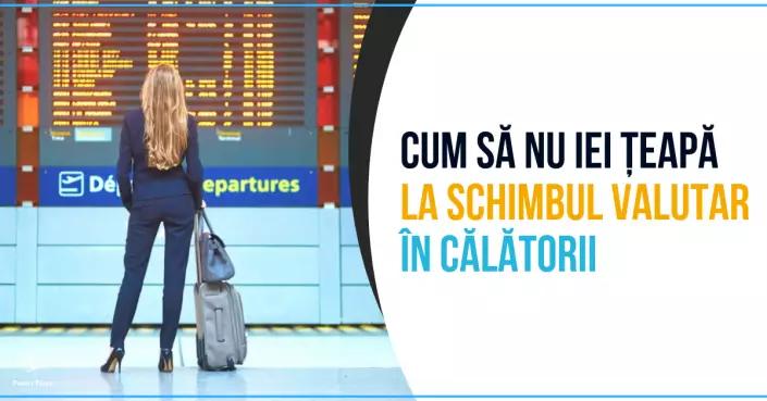 Profit Point: cum sa nu iei teapa la schimb valutar in calatorii