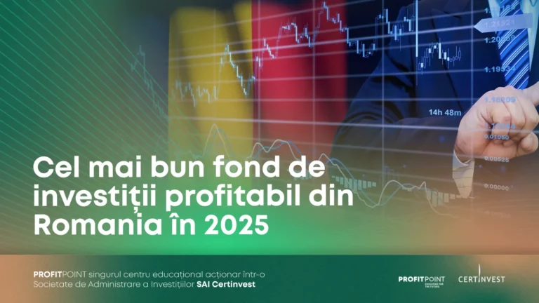 Cel mai bun fond de investitii profitabil din Romania in 2025